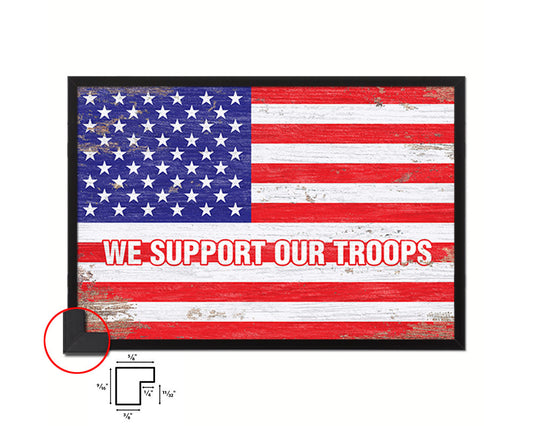 We support our troops Shabby Chic Military Flag Framed Print Decor Wall Art Gifts