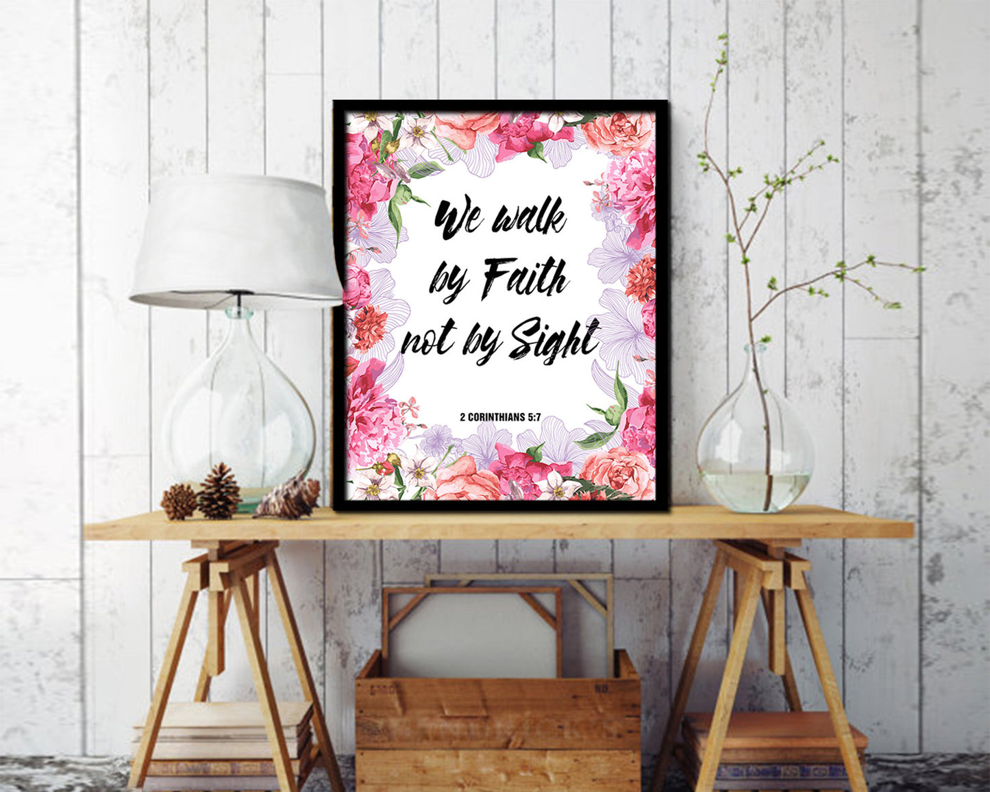 We walk by faith not by sight, 2 Corinthians 5:7 Quote Framed Print Home Decor Wall Art Gifts