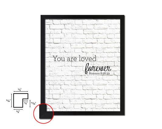 You are loved forever Quote Framed Print Home Decor Wall Art Gifts