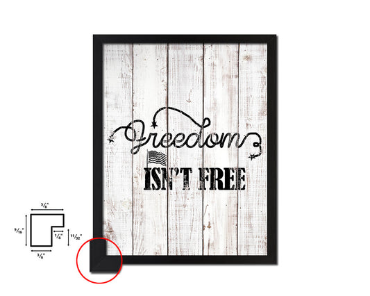 Freedom isn't Free White Wash Quote Framed Print Wall Decor Art