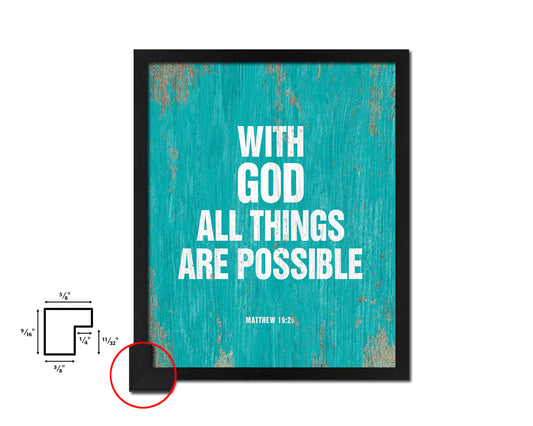 With God all things are possible, Matthew 19:26 Quote Framed Print Home Decor Wall Art Gifts