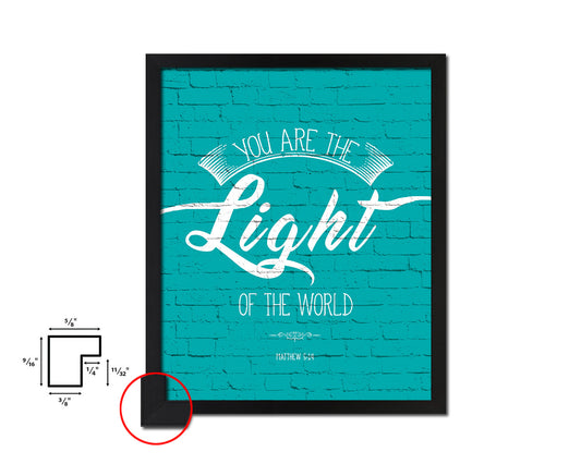 You are the Light of the world Matthew 5:14 Quote Framed Print Home Decor Wall Art Gifts