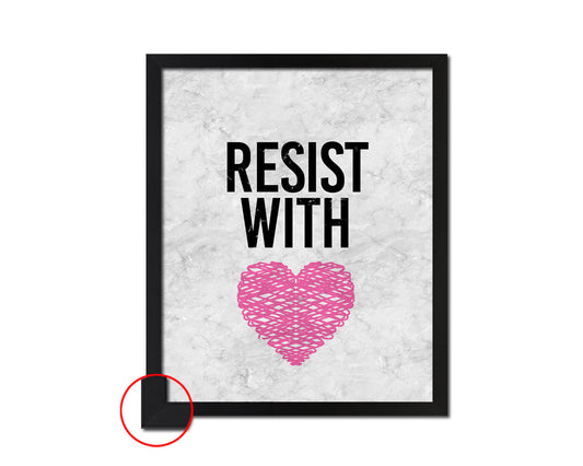 Resist With Love Quote Framed Print Wall Art Decor Gifts