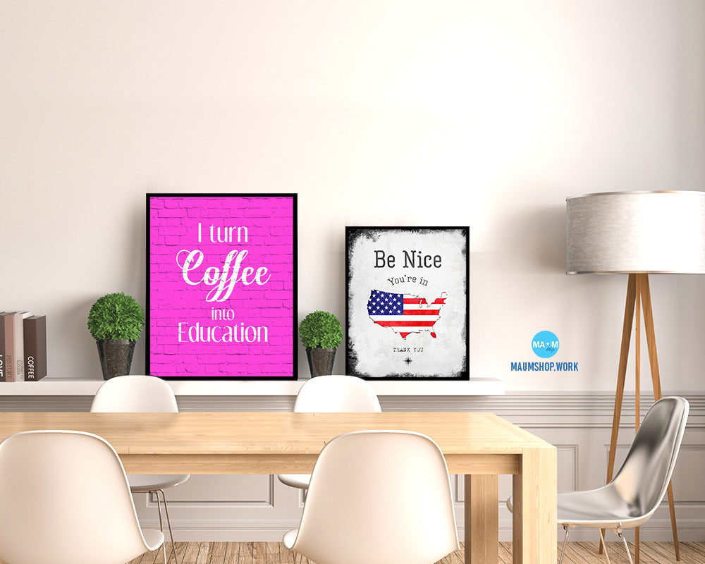 I turn coffee into education Quotes Framed Print Home Decor Wall Art Gifts