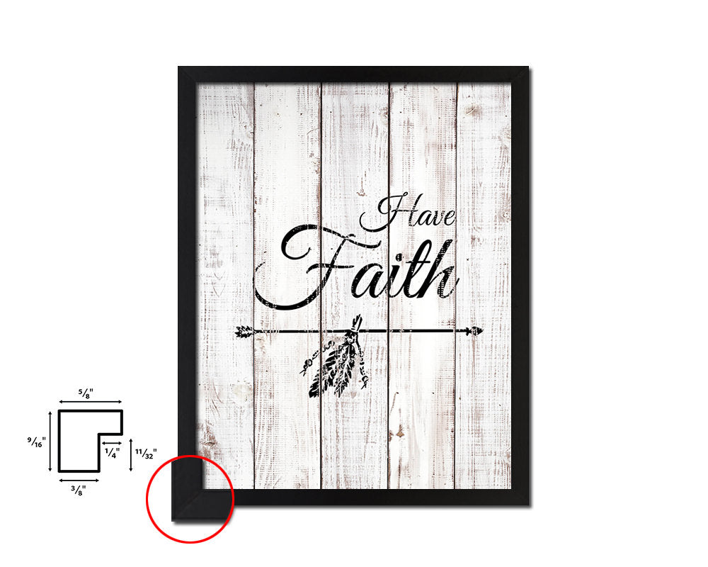 Have Faith White Wash Quote Framed Print Wall Decor Art