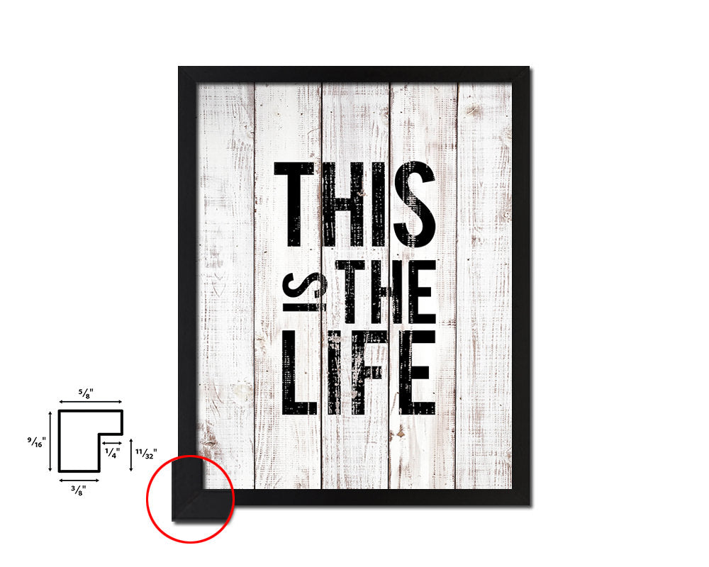 This is the life White Wash Quote Framed Print Wall Decor Art