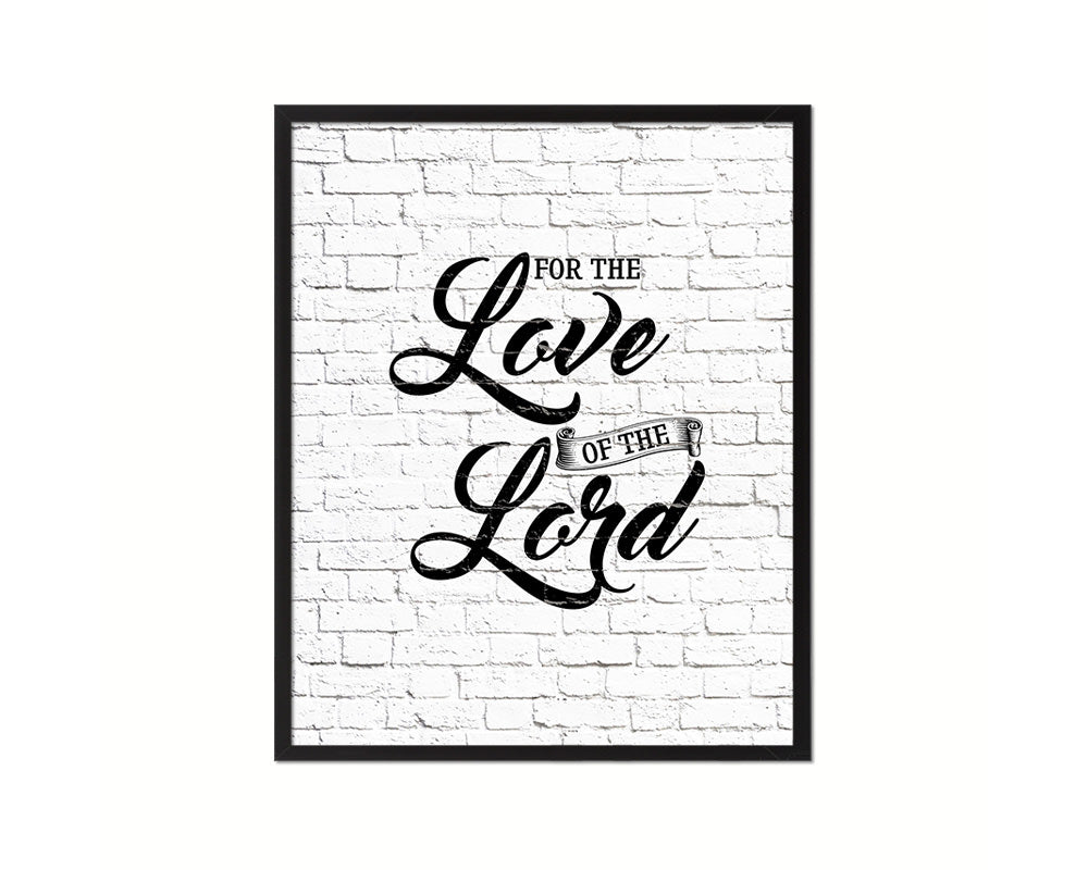 For the love fo the Lord Quote Wood Framed Print Home Decor Wall Art Gifts