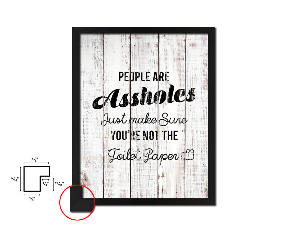 People are just make sure White Wash Quote Framed Print Wall Decor Art