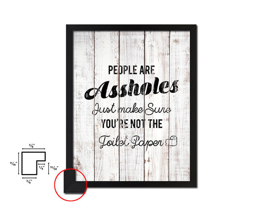 People are just make sure White Wash Quote Framed Print Wall Decor Art