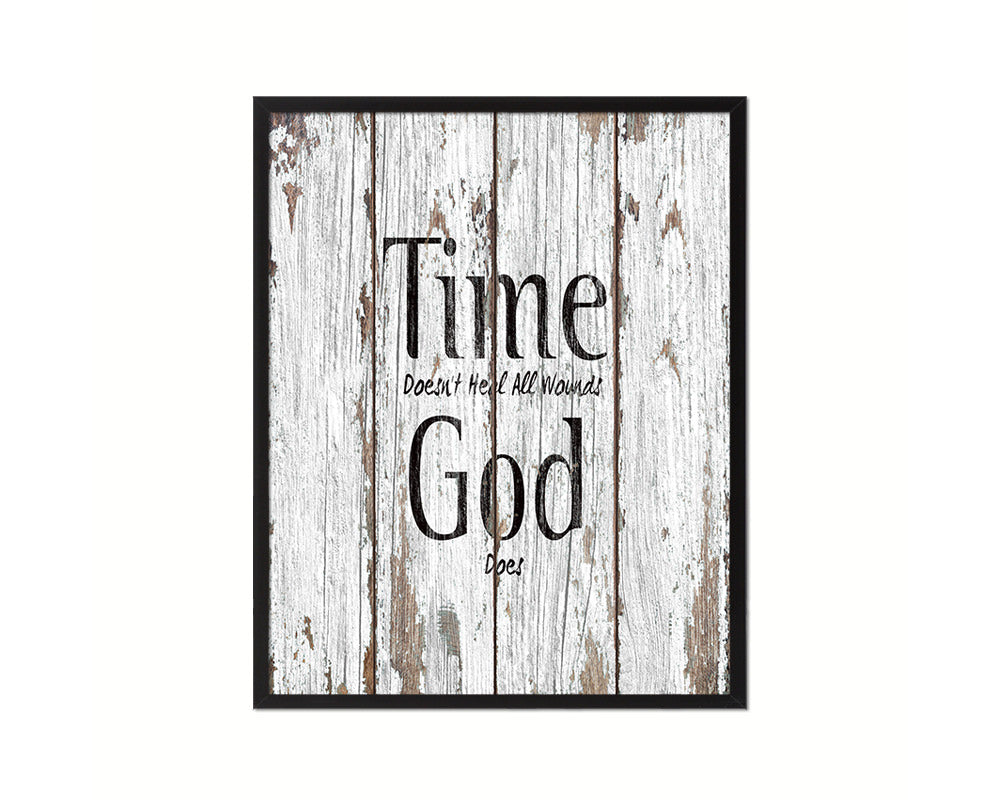 Time doesn't heal all wounds God does Quote Framed Print Home Decor Wall Art Gifts