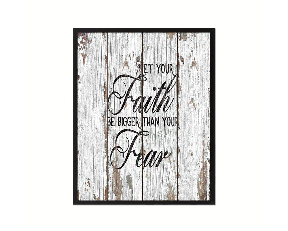 Let your Faith be bigger than your fear Quote Framed Print Home Decor Wall Art Gifts