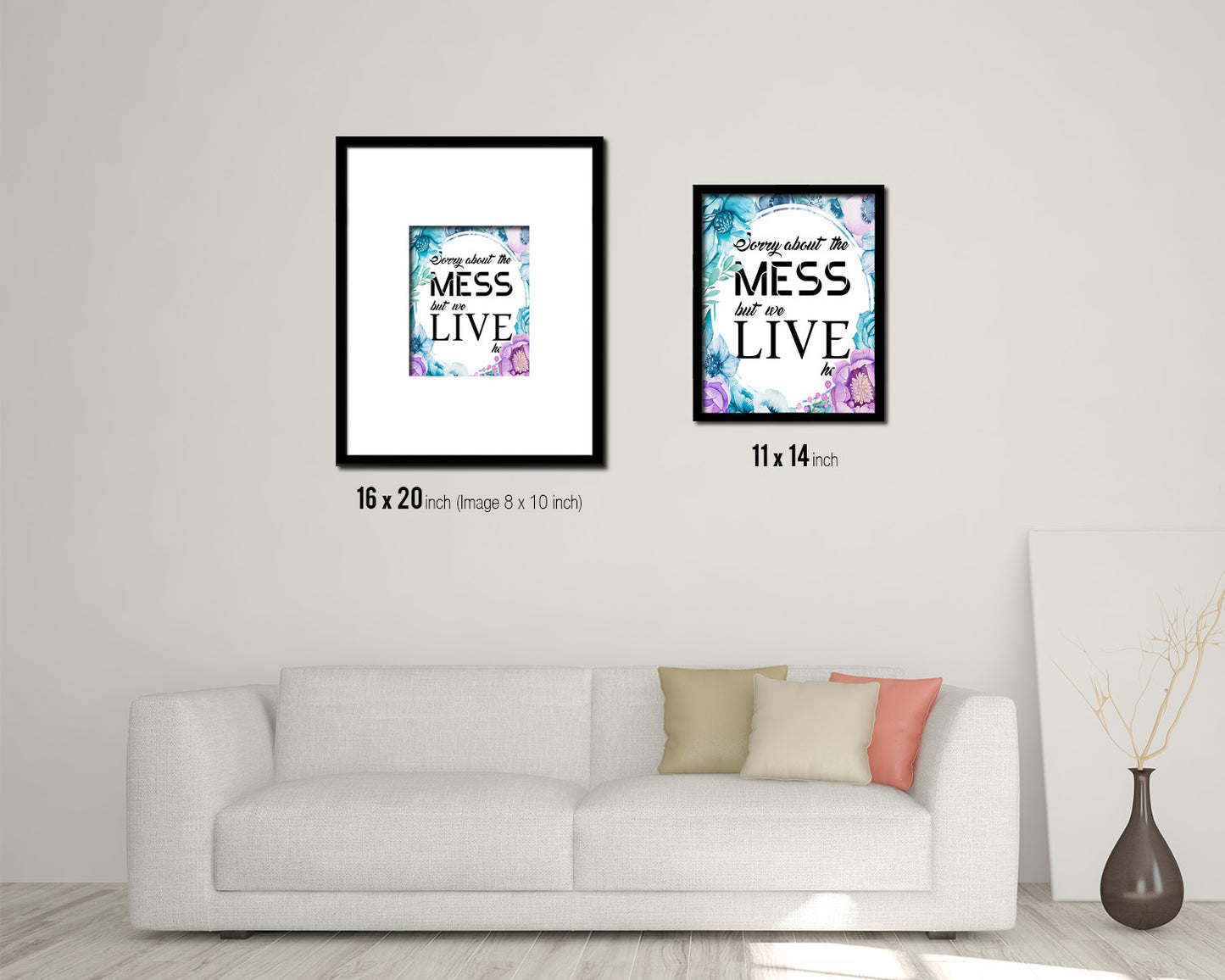 Sorry about the mess but we live here Quote Boho Flower Framed Print Wall Decor Art