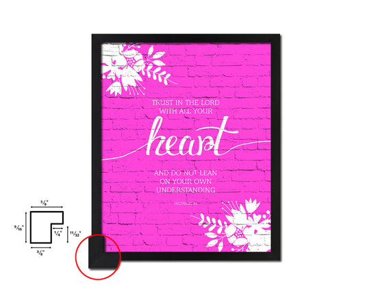 Trust in the Lord with all your Heart, Proverbs 3:5 Quote Framed Print Home Decor Wall Art Gifts