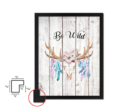 Be Wild White Wash Quote Framed Print Wall Decor Art