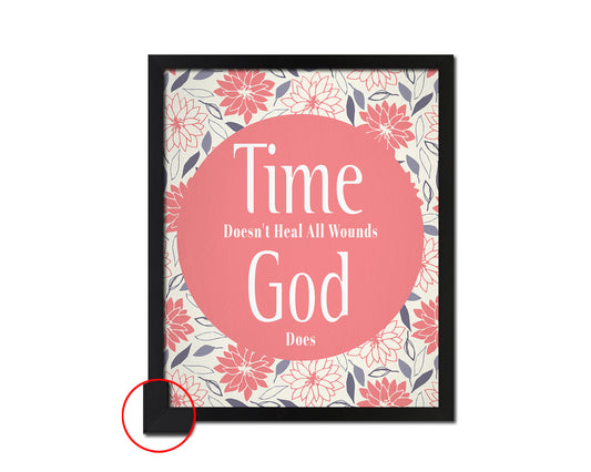 Time doesn't heal all wounds God does Bible Verse Scripture Framed Print Wall Decor Art Gifts