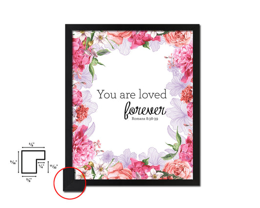 You are loved forever Quote Framed Print Home Decor Wall Art Gifts