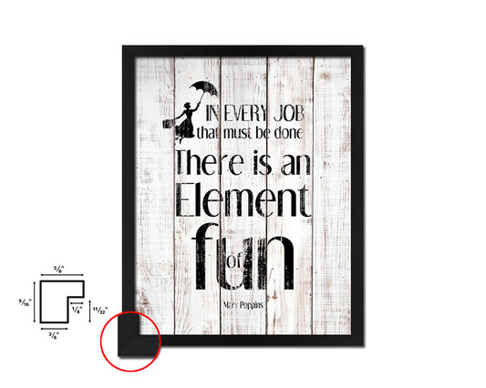 There is an element of good fun in every job White Wash Quote Framed Print Wall Decor Art