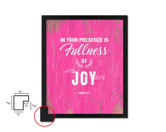 In your presence is fullness of joy, Psalm 16:11 Quote Framed Print Home Decor Wall Art Gifts