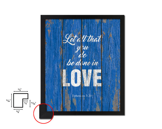 Let all that you do be done in love Quote Framed Print Home Decor Wall Art Gifts