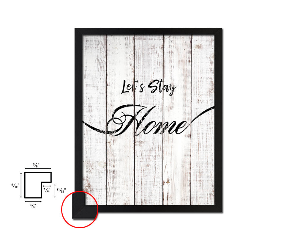 Let's Stay Home White Wash Quote Framed Print Wall Decor Art