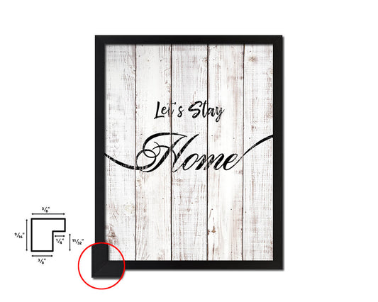 Let's Stay Home White Wash Quote Framed Print Wall Decor Art