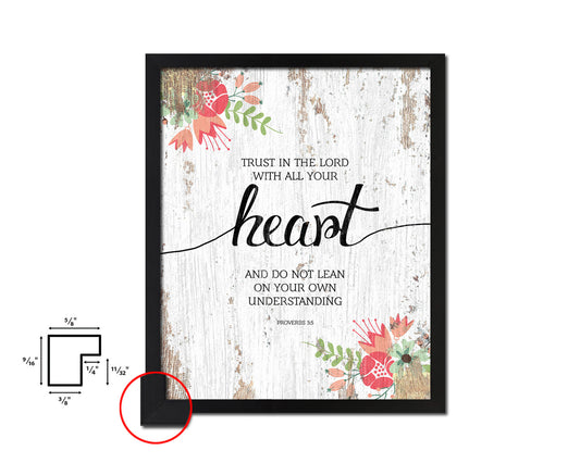 Trust in the Lord with all your Heart, Proverbs 3:5 Quote Framed Print Home Decor Wall Art Gifts