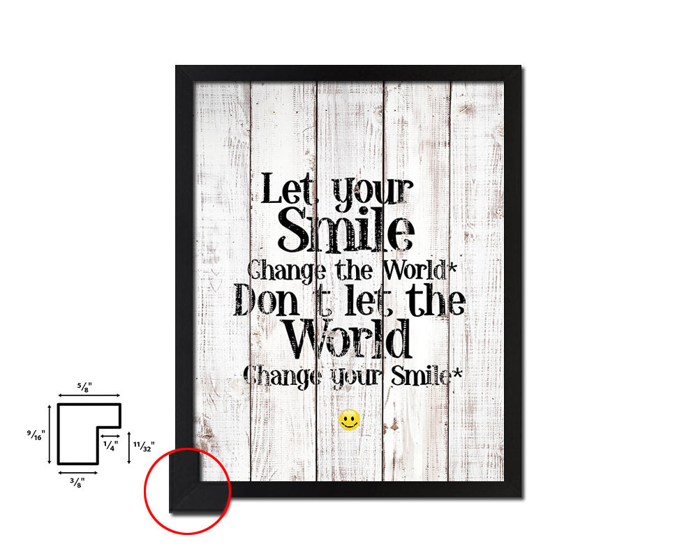 Let your smile change the world White Wash Quote Framed Print Wall Decor Art