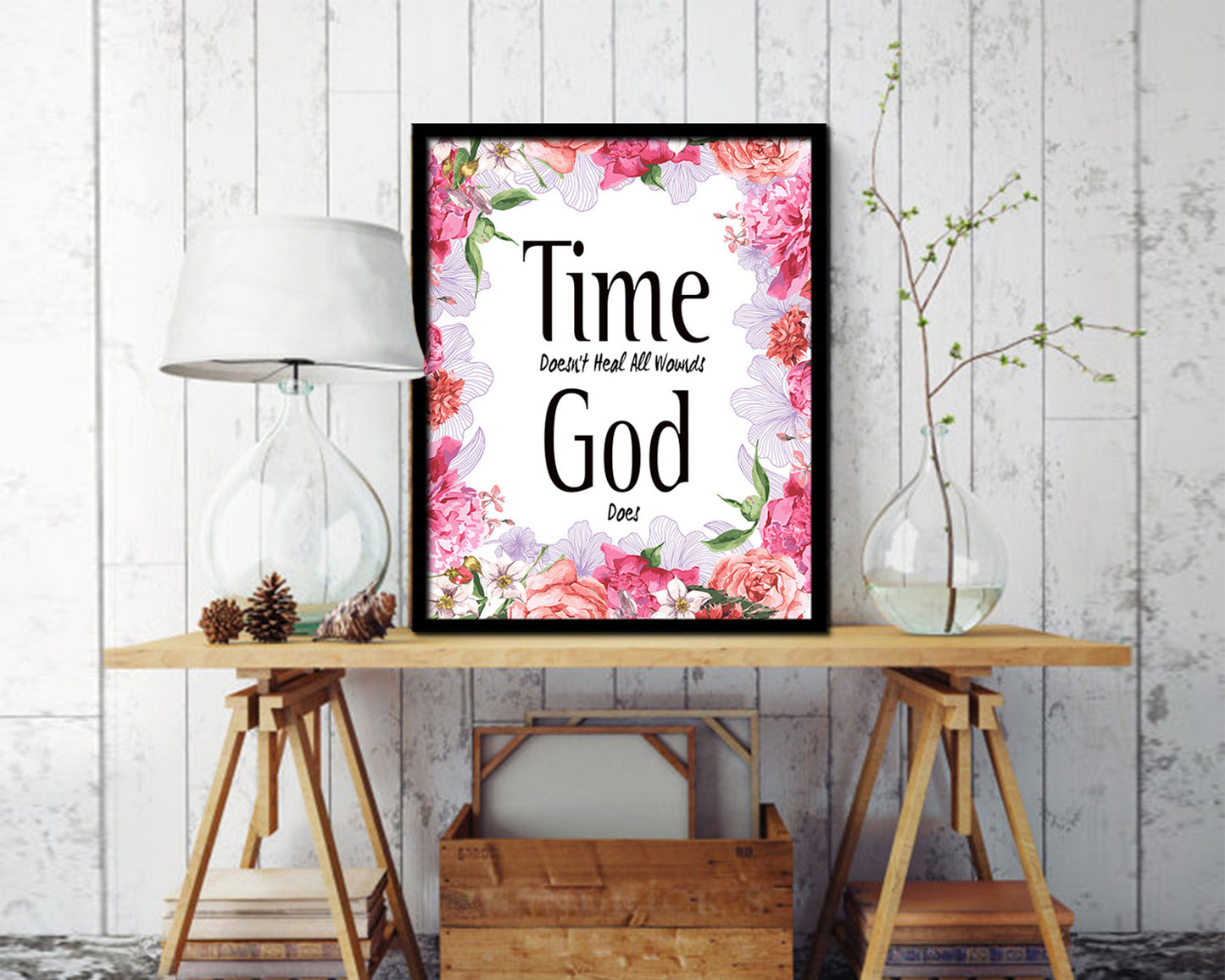 Time doesn't heal all wounds God does Quote Framed Print Home Decor Wall Art Gifts