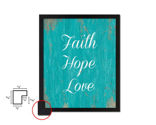 Faith Hope Love Quote Framed Print Home Decor Wall Art Gifts