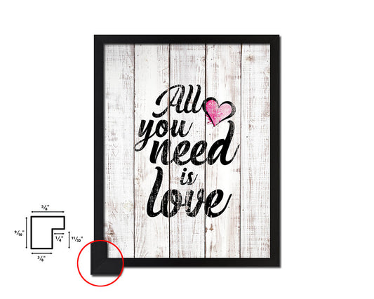 All you need is love White Wash Quote Framed Print Wall Decor Art