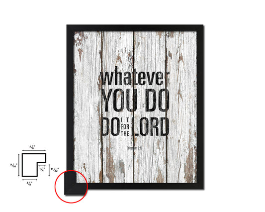 Whatever you do do it for the Lord, Colossians 3-23 Quote Framed Print Home Decor Wall Art Gifts