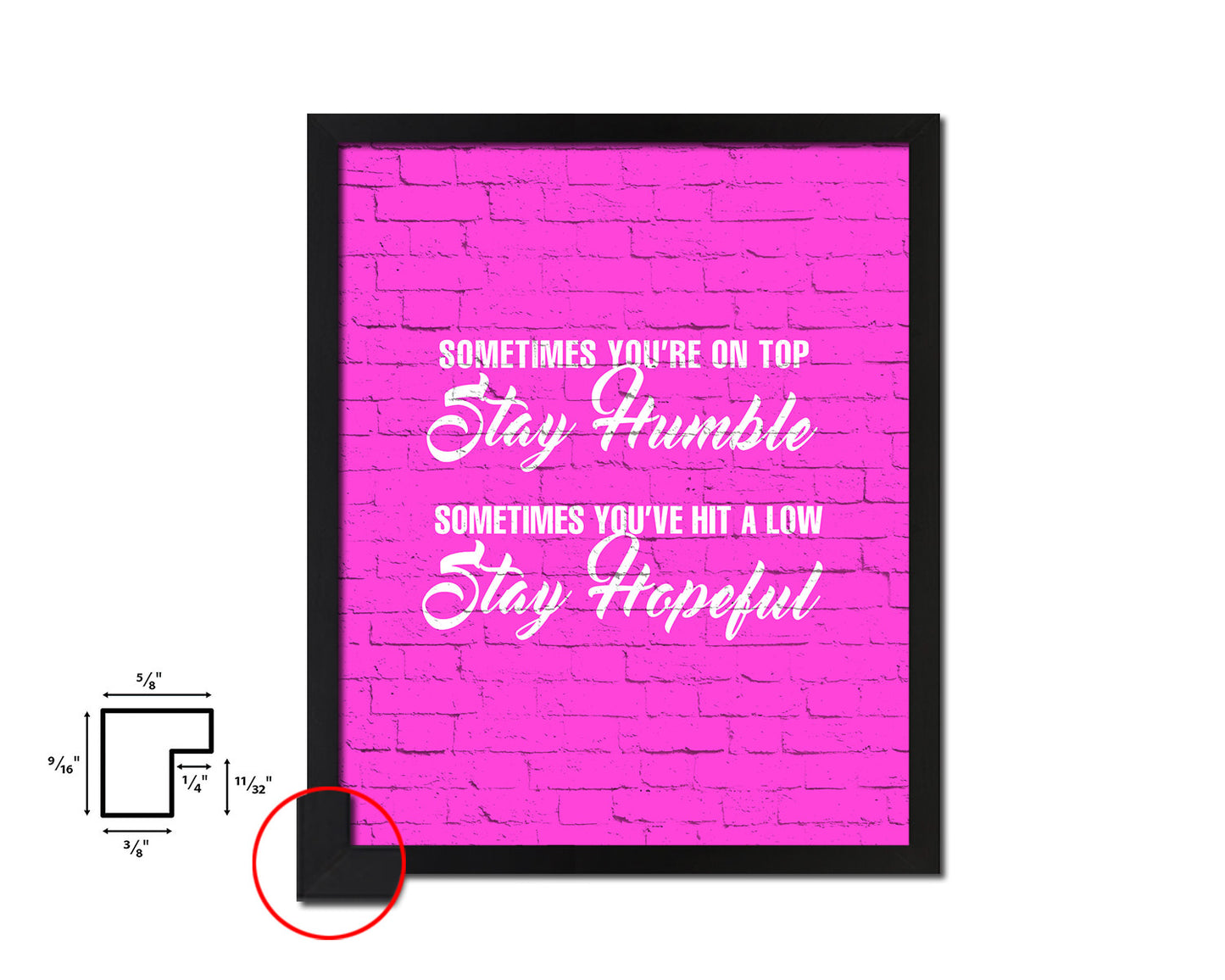 Sometimes you're on top stay humble Quote Framed Print Home Decor Wall Art Gifts