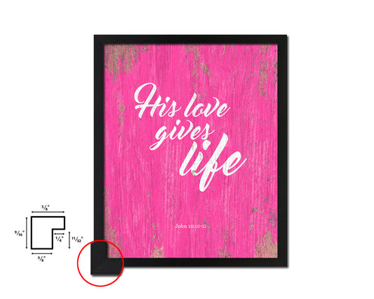 His love gives life, John 10:10-11 Quote Framed Print Home Decor Wall Art Gifts