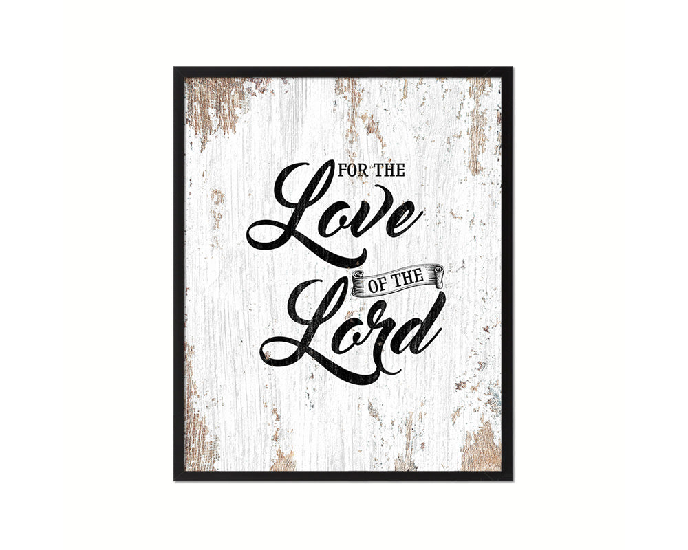 For the love fo the Lord Quote Wood Framed Print Home Decor Wall Art Gifts