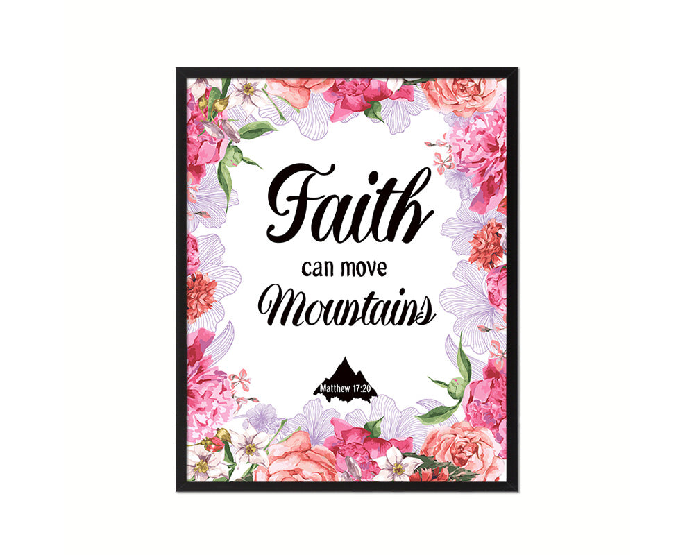 Faith Can Move Mountains, Matthew 17:20 Quote Framed Print Home Decor Wall Art Gifts