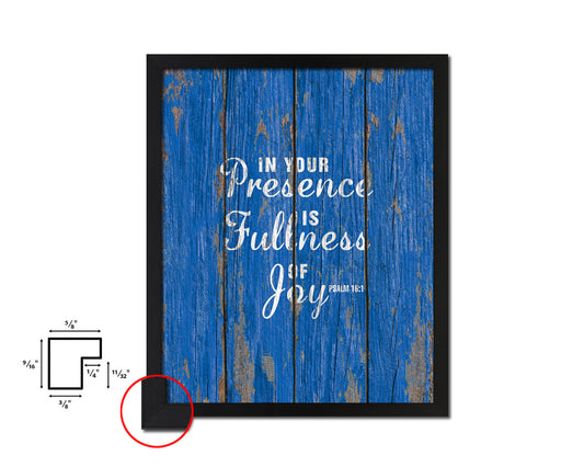 In your presence is fullness of joy, Psalm 16:11 Quote Framed Print Home Decor Wall Art Gifts