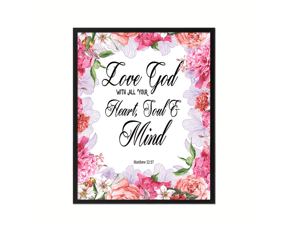 Love God with All Your Heart, Matthew 22:37 Quote Framed Print Home Decor Wall Art Gifts