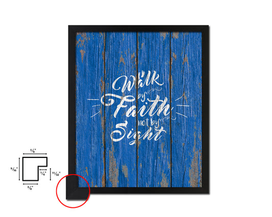 Walk by faith not by sight Quote Framed Print Home Decor Wall Art Gifts