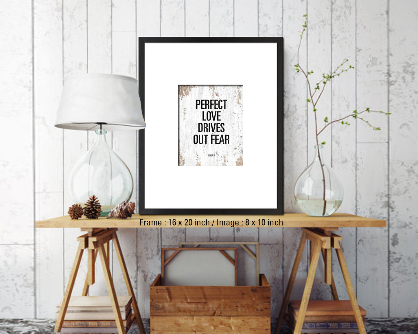 Perfect love drives out fear, 1 John 4:18 Quote Framed Print Home Decor Wall Art Gifts