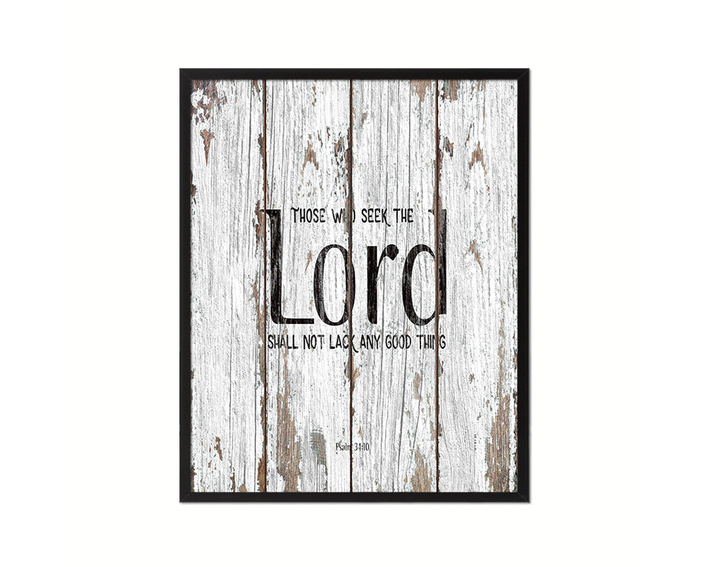 Those who seek the Lord shall not lack any good thing Quote Framed Print Home Decor Wall Art Gifts