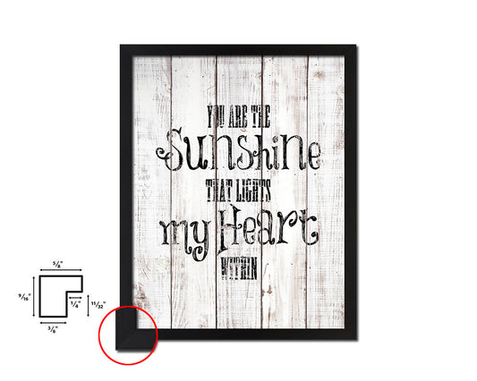 You are the sunshine that lights my heart White Wash Quote Framed Print Wall Decor Art