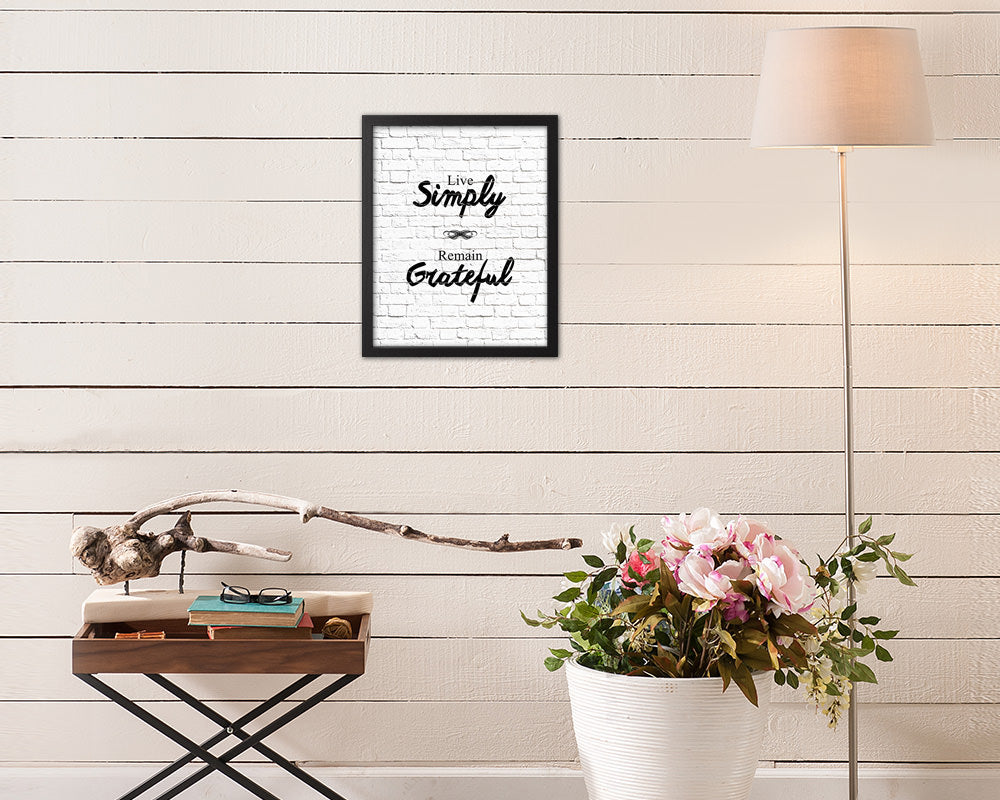 Live simply remain grateful Quote Framed Print Home Decor Wall Art Gifts