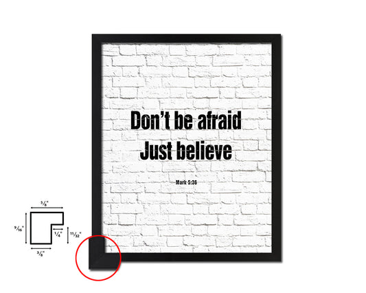 Don't be afraid just believe, Mark 5:36 Quote Wood Framed Print Home Decor Wall Art Gifts