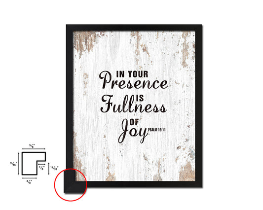 In your presence is fullness of joy, Psalm 16:11 Quote Framed Print Home Decor Wall Art Gifts