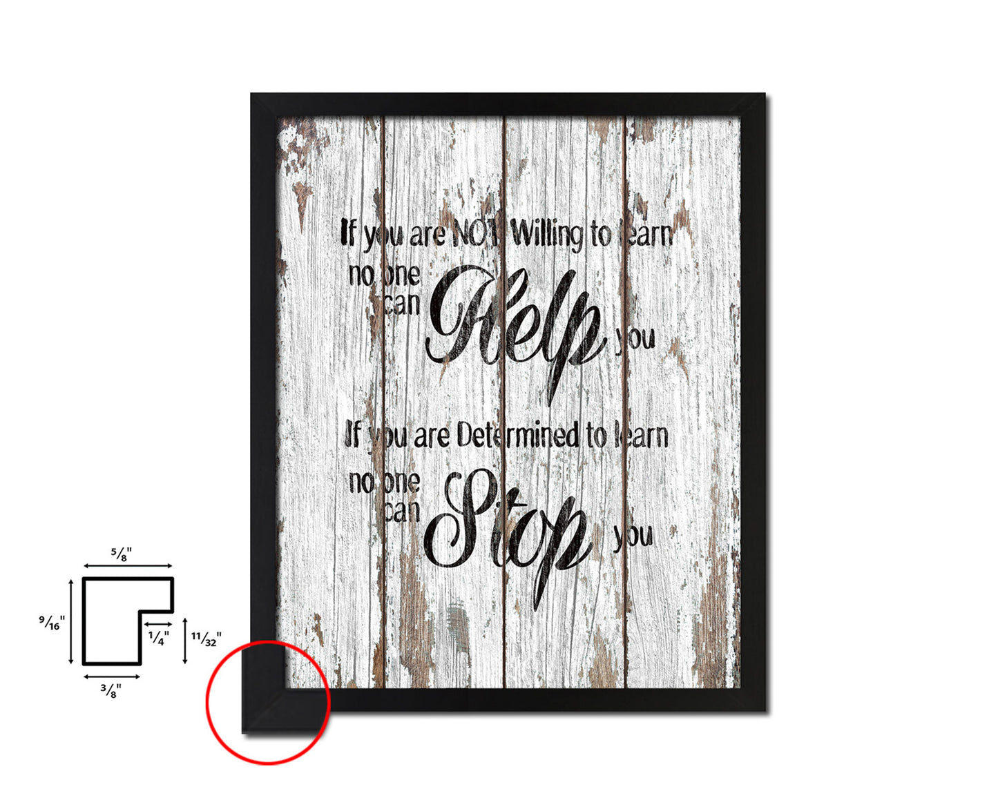 If you are not willing to learn, no one can help you Quote Framed Print Home Decor Wall Art Gifts