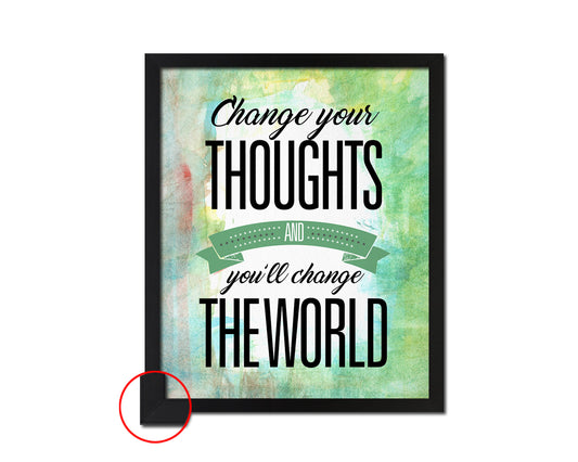 Change your thoughts & you'll chang the world Quote Framed Print Wall Decor Art Gifts