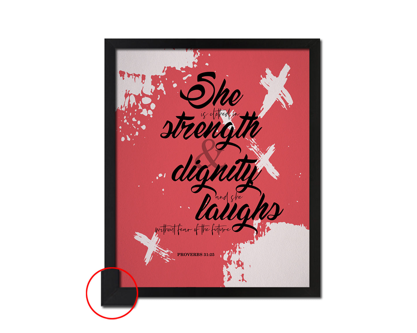 She is clothed in strength & dignity, Proverbs 31:25 Bible Verse Scripture Frame Print