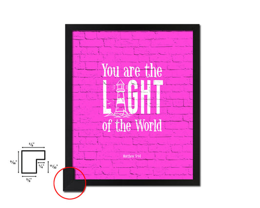 You are the Light of the world, Matthew 5:14 Quote Framed Print Home Decor Wall Art Gifts