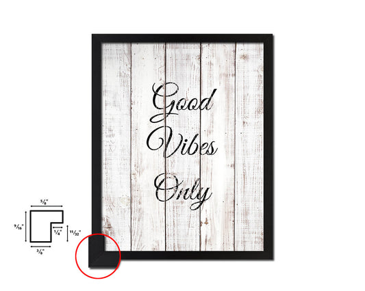 Good Vibes Only White Wash Quote Framed Print Wall Decor Art