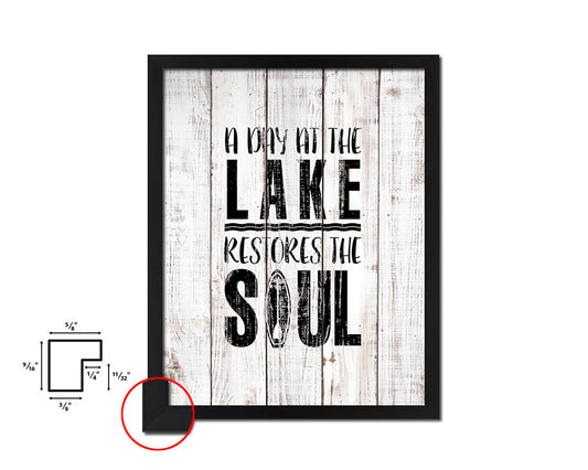 A day at the lake restores the soul White Wash Quote Framed Print Wall Decor Art